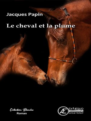 cover image of Le cheval et la plume